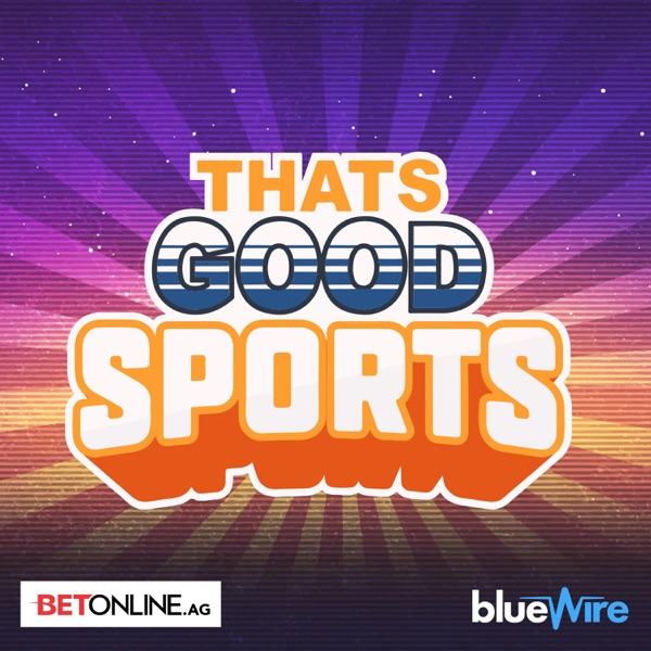 That’s Good Sports Podcast artwork