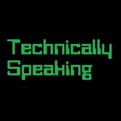 Technically Speaking Technically Speaking