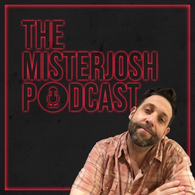 TheMisterJosh Podcast TheMisterJosh Podcast