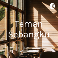 Teman Sebangku podcast