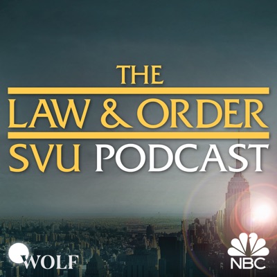 The Law & Order: SVU Podcast The Law & Order: SVU Podcast