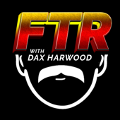 FTR with Dax Harwood - Podcast Heat | Cumulus Podcast Network