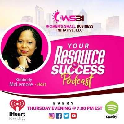 Your Resource For Success Podcast Your Resource For Success Podcast