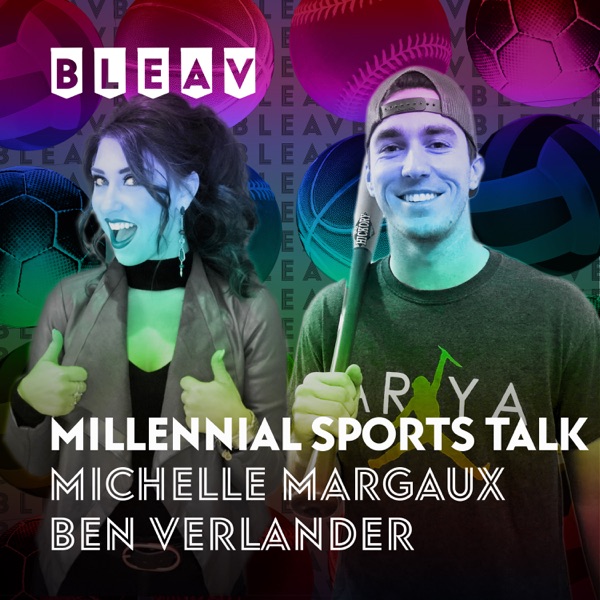 Bleav in Millennial Sports Talk