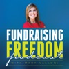 Fundraising Freedom Podcast with Mary Valloni artwork