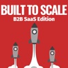Built to Scale | B2B SaaS Edition artwork