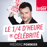 Le quart d'heure de célébrité podcast