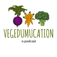 Vegedumucation podcast