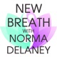 New Breath with Norma Delaney