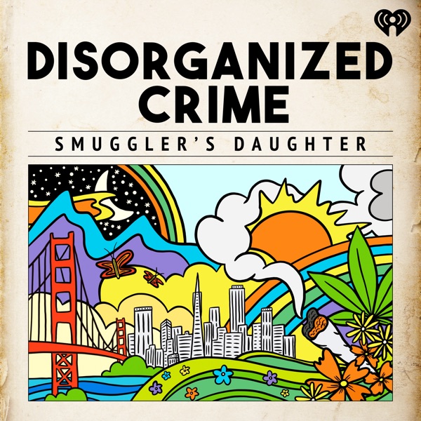 Disorganized Crime: Smuggler’s Daughter