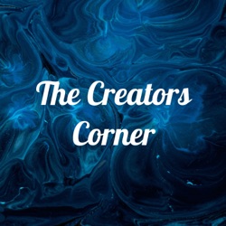 The Creators Corner: S2 Episode 4 FEAT. Cali TSB