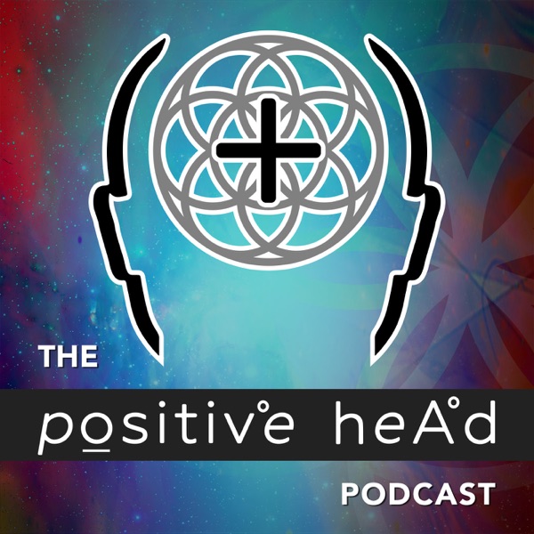 The Positive Head Podcast Image