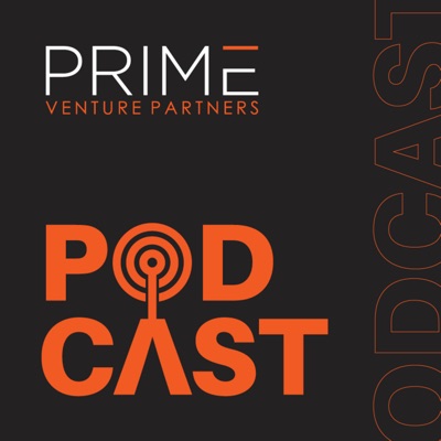 Prime Venture Partners Podcast Prime Venture Partners Podcast