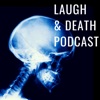 Laugh and Death Podcast artwork