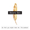 Bear's Den: The Podcast artwork