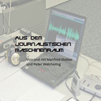 Aus dem journalistischen Maschinenraum podcast