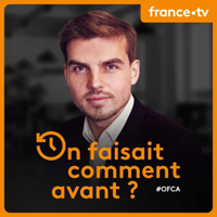On faisait comment avant ? podcast