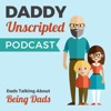 Daddy Unscripted Podcast artwork