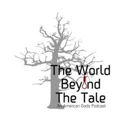 The World Beyond The Tale - The Page-A-Day American Gods Podcast
