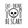 Eat, Drink, and Be Scary  artwork