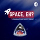 S3 EP7: 'Pay Loads' of Attention to Space Startups