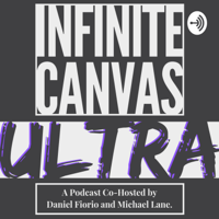 Infinite Canvas Ultra podcast