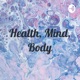 Health, Mind, and Body