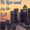 To Live and Bike in LA artwork