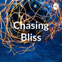 Chasing Bliss podcast