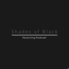 Shades of Black: Parenting Podcast artwork