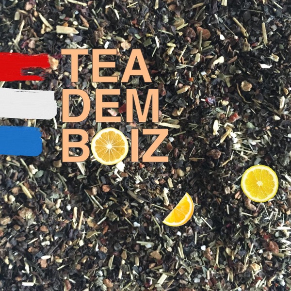 tea dem boiz
