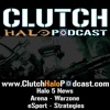 Clutch Halo Podcast artwork