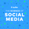 The Science of Social Media