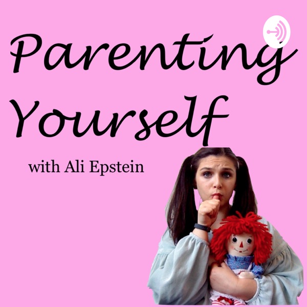 Parenting Yourself