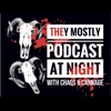 They Mostly Podcast at Night - Horror Movie Reviews with Chaos and Carnage artwork