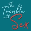 The Trouble with Sex artwork