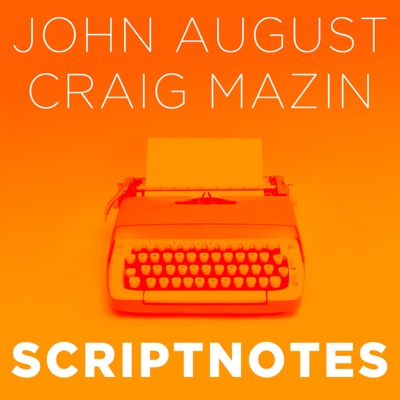 Scriptnotes Podcast Scriptnotes Podcast