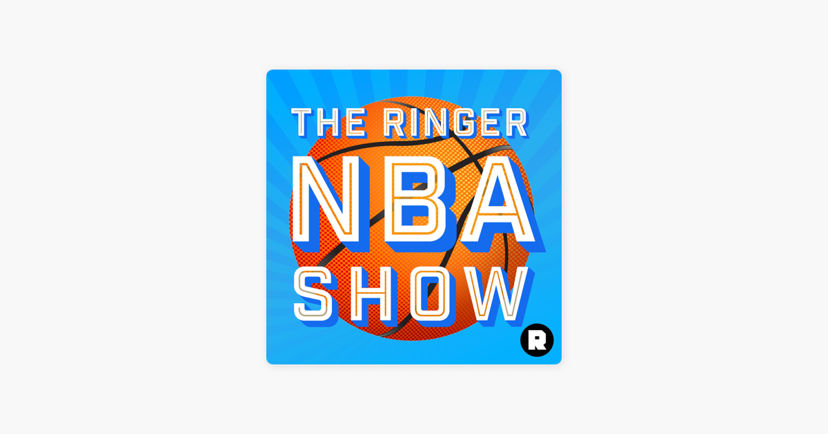 The Ringer Nba Show On Apple Podcasts