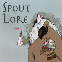 Spout Lore podcast