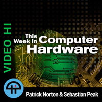 This Week in Computer Hardware (Video HI) podcast