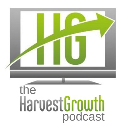 The Harvest Growth Podcast The Harvest Growth Podcast