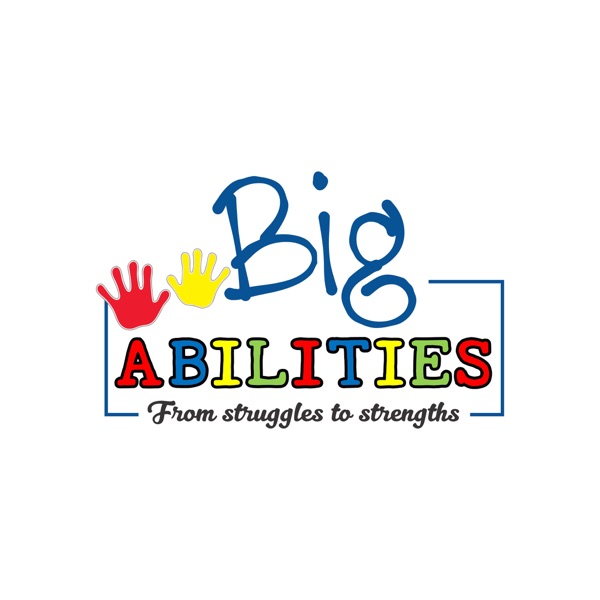 Big Abilities - Autism, ADHD, and Other Developmental Disabilities Artwork