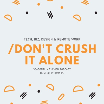 Don't crush it alone Don't crush it alone
