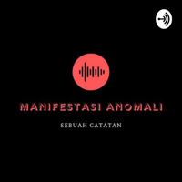 Manifestasi Anomali podcast