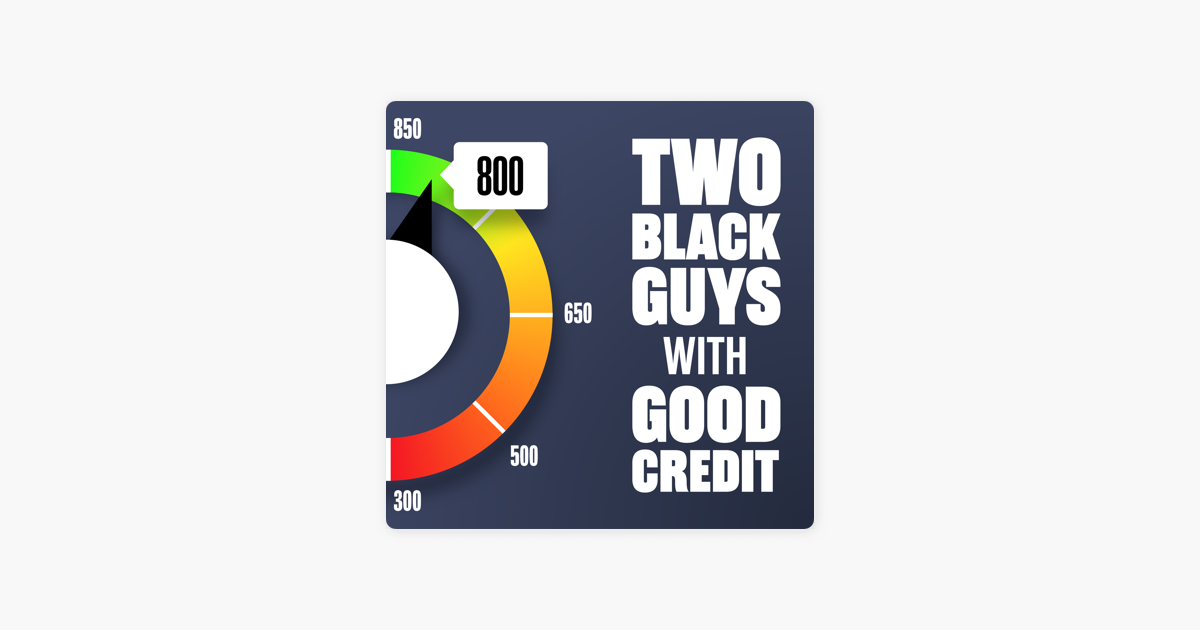 ‎Two Black Guys with Good Credit Couples Sharing Money on Apple Podcasts