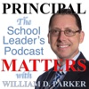 Principal Matters: The School Leader's Podcast with William D. Parker artwork