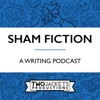 Sham Fiction: A Writing Podcast artwork