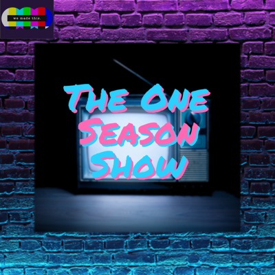 The One Season Show The One Season Show