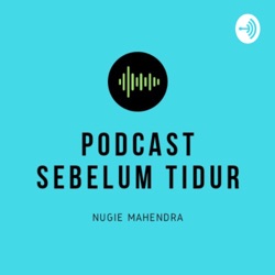 Podcast Sebelum Tidur. Vol. 4 (Berdamai Dengan Diri Sendiri)