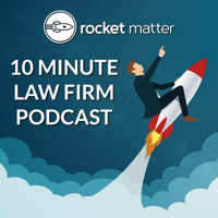 10 Minute Law Firm Podcast podcast